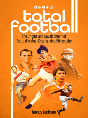 cover image of The Life of Total Football
